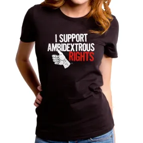 Ambidextrous Rights Women's T-Shirt